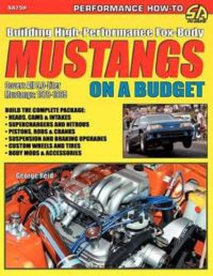 Building High-Performance Fox-Body Mustangs on a Budget