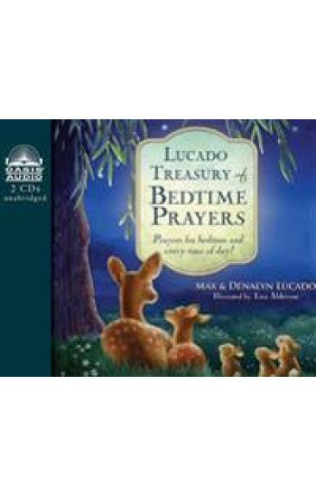 Lucado Treasury of Bedtime Prayers: Prayers for Bedtime and Every Time of Day!