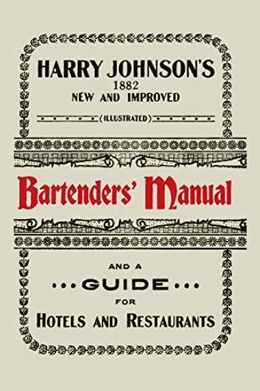 Harry Johnson's New and Improved Illustrated Bartenders' Manual