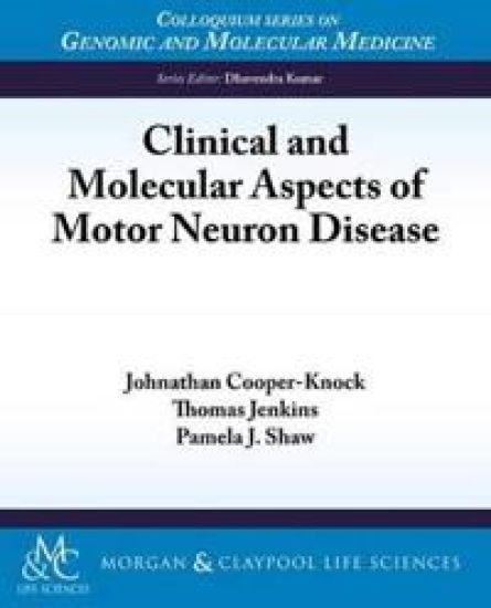 Clinical and Molecular Aspects of Motor Neuron Disease
