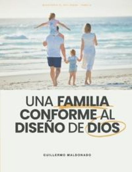 Una Familia Conforme al Diseño de Dios
