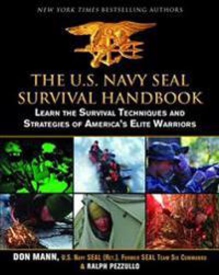 The U.S. Navy SEAL Survival Handbook