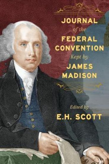Journal of the Federal Convention Kept by James Madison – James Madison, kirjan kansikuva