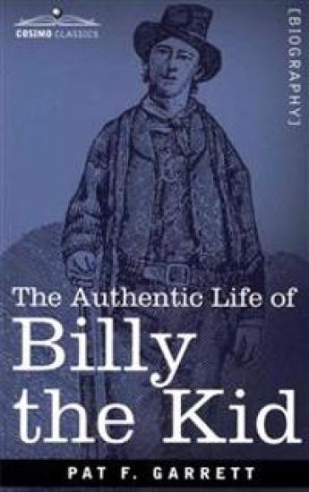 The Authentic Life of Billy the Kid