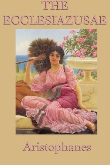 The Ecclesiazusae -0r- Women in Council