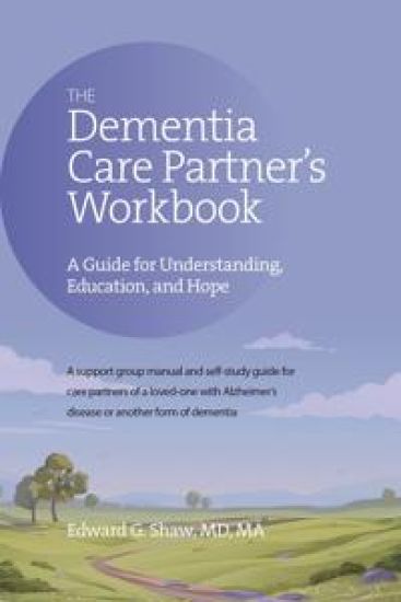 The Dementia Care Partner's Workbook