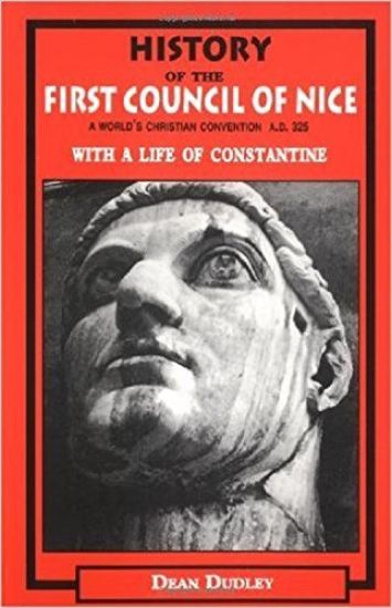 History of the First Coucil of Nice – Dean Dudley, kirjan kansikuva
