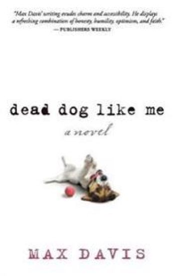 DEAD DOG LIKE ME