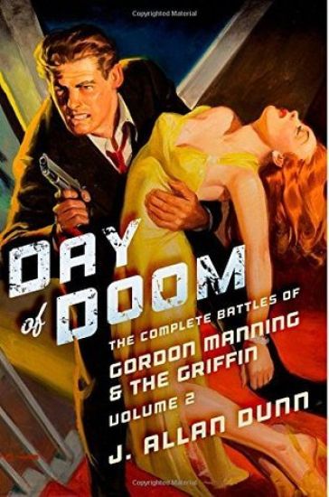 Day of Doom: The Complete Battles of Gordon Manning & The Griffin, Volume 2