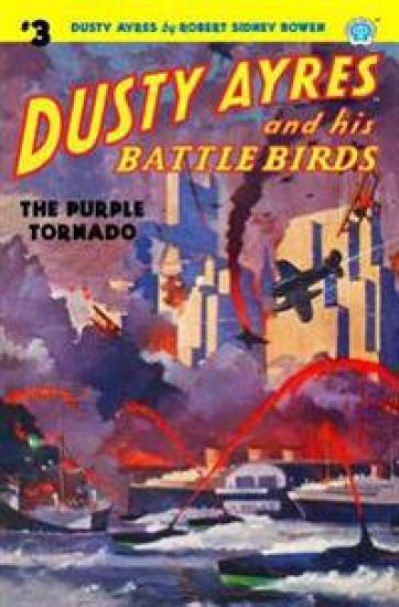 Dusty Ayres and His Battle Birds #3: The Purple Tornado – Robert Sidney Bowen, kirjan kansikuva