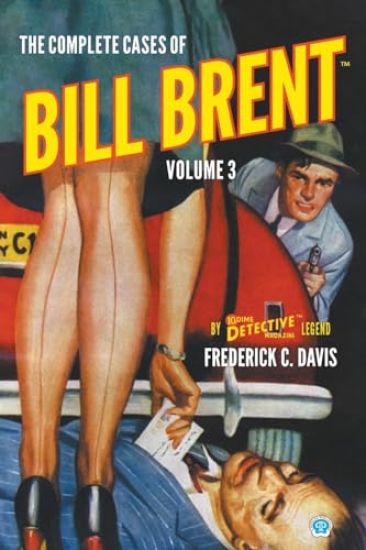 The Complete Cases of Bill Brent, Volume 3