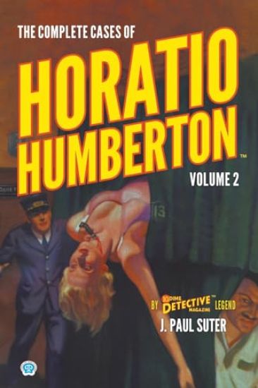 The Complete Cases of Horatio Humberton, Volume 2