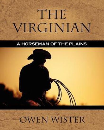 The Virginian: A Horseman of the Plains – Owen Wister, kirjan kansikuva