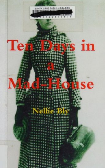 Ten Days in a Mad House