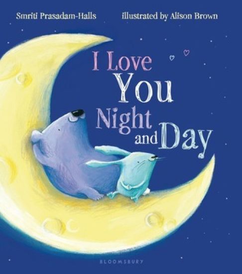 I Love You Night and Day – Smriti Prasadam-Halls, kirjan kansikuva