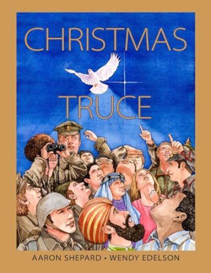 Christmas Truce: A True Story of World War 1 (Standard Edition)