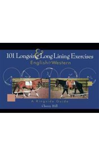 101 Longeing and Long Lining Exercises
