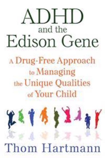 ADHD and the Edison Gene
