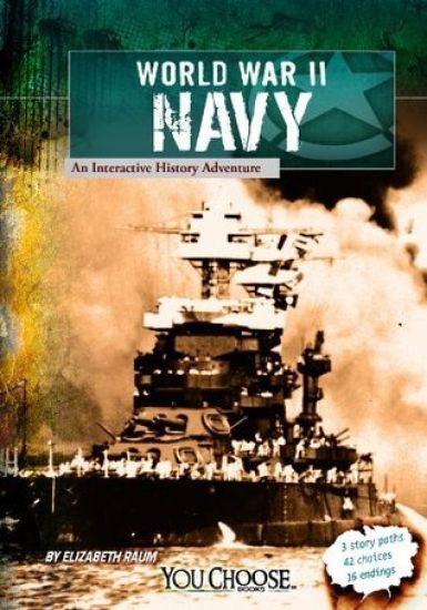 You Choose World War II World War II Naval Forces an Interactive History Adventure
