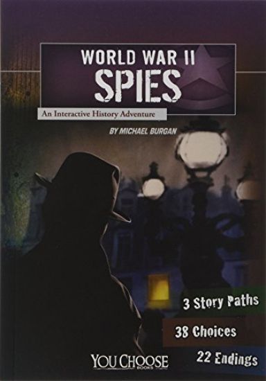 World War II Spies: An Interactive History Adventure
