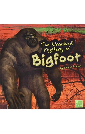 The Unsolved Mystery of Bigfoot