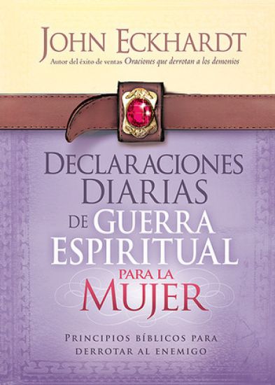 Declaraciones Diarias de Guerra Espiritual Para La Mujer / Women's Daily Declarations for Spiritual Warfare