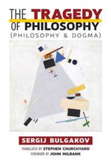 The Tragedy of Philosophy (Philosophy and Dogma)