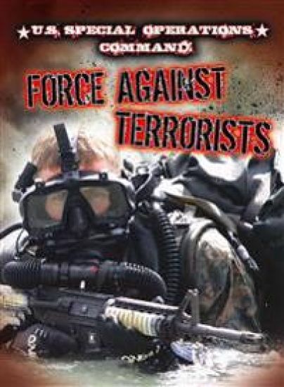 U.S. Special Operations Command: Force Against Terrorists