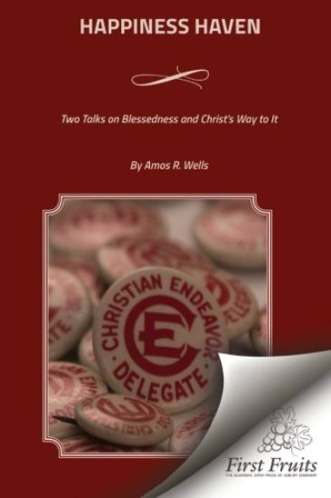 Happiness Haven: Two Talks on Blessedness and Christ's Way to It
