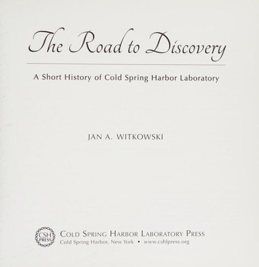 The Road to Discovery: A Short History of Cold Spring Harbor Laboratory