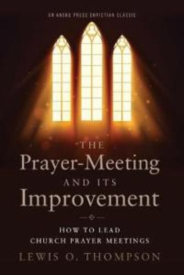 The Prayer-Meeting and Its Improvement