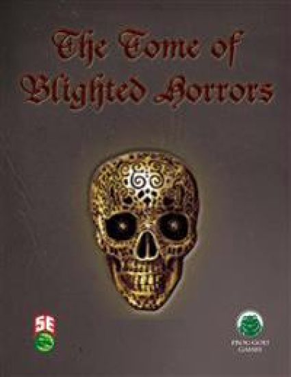 The Tome of Blighted Horrors - Fifth Edition