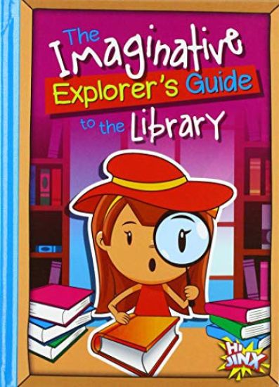 The Imaginative Explorer's Guide to the Library