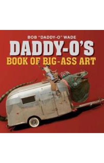 Daddy-O's Book of Big-Ass Art