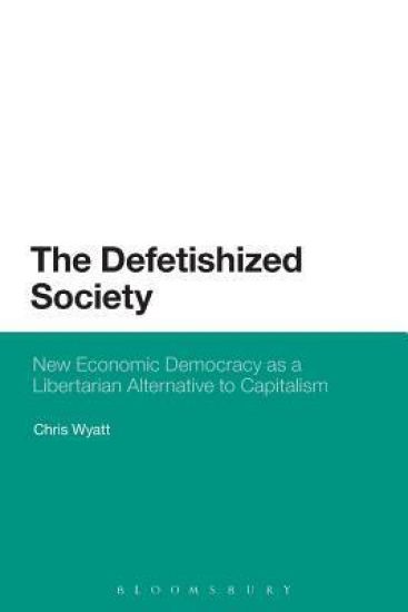 The Defetishized Society