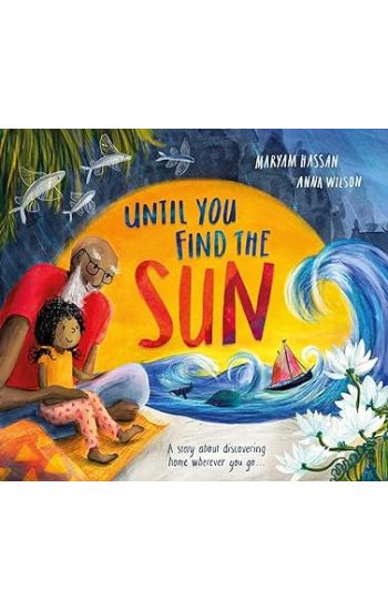 Until You Find the Sun: A Story about Discovering Home Wherever You Go