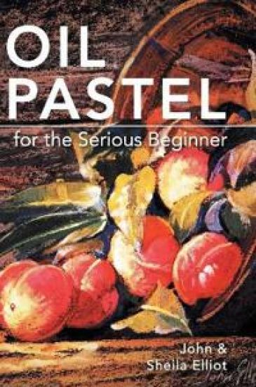 Oil Pastel for the Serious Beginner