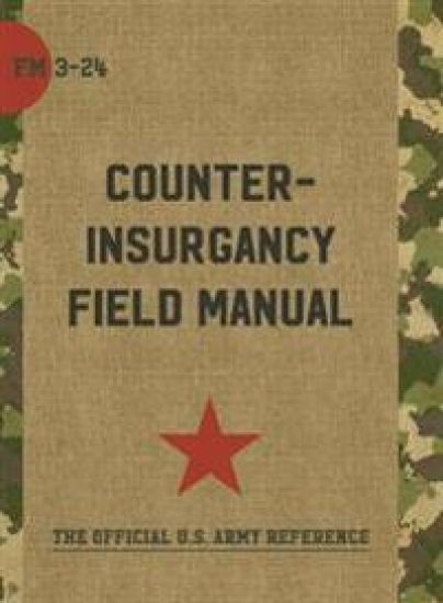 The U.S. Army/Marine Corps Counterinsurgency Field Manual