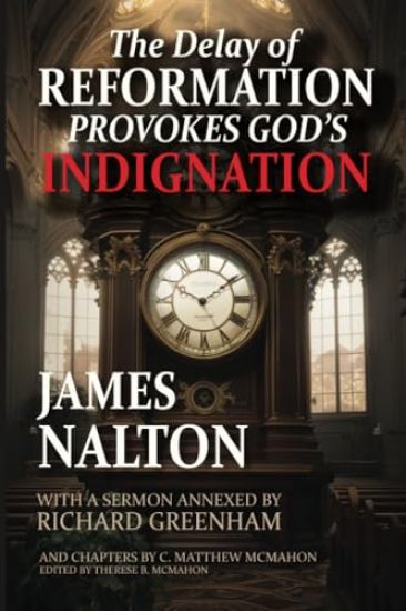 The Delay of Reformation Provokes God's Indignation