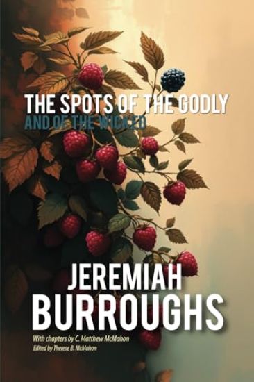 The Spots of the Godly and of the Wicked