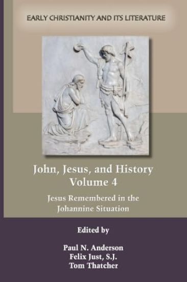 John, Jesus, and History, Volume 4