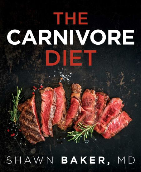 The Carnivore Diet – Shawn Baker, kirjan kansikuva