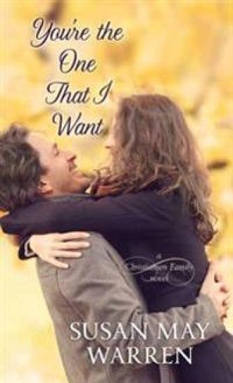 You're the One That I Want: A Christiansen Family Novel