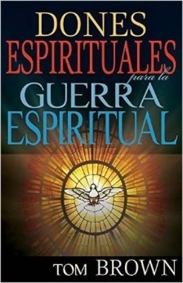Dones Espirituales Para La Guerra Espiritual
