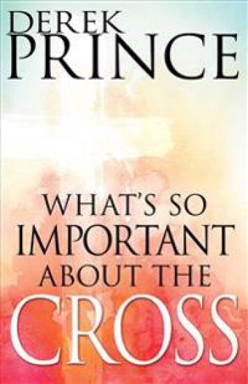 What's So Important about the Cross?
