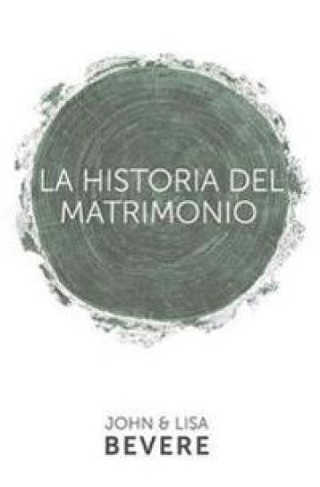 Historia del Matrimonio (Spanish Language Edition, the Story of Marriage (Spanish))
