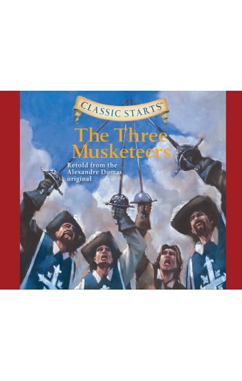 Classic Starts(r): The Three Musketeers Volume 32