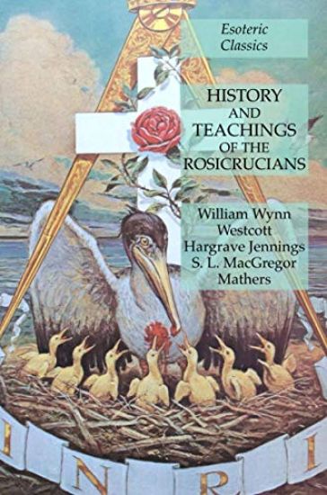 History and Teachings of the Rosicrucians