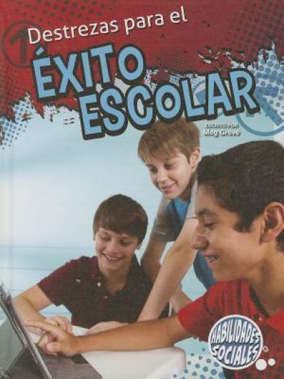 Destrezas Para El Éxito Escolar: Skills for School Success