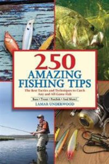250 Amazing Fishing Tips
